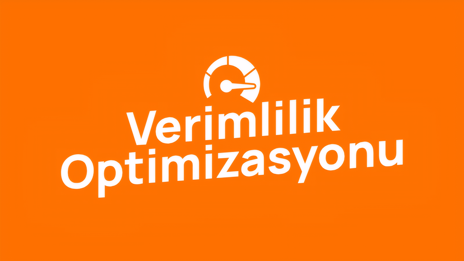 Verimlilik Optimizasyonu